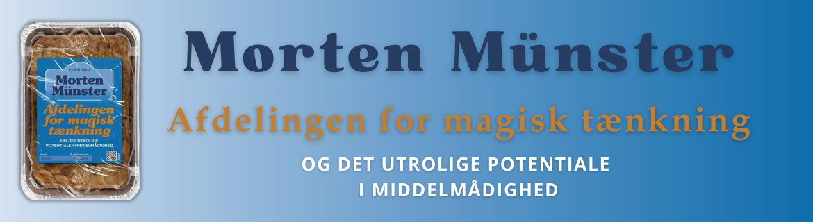 Afdelingen for magisk tænkning: - og det utrolige potentiale i middelmådighed